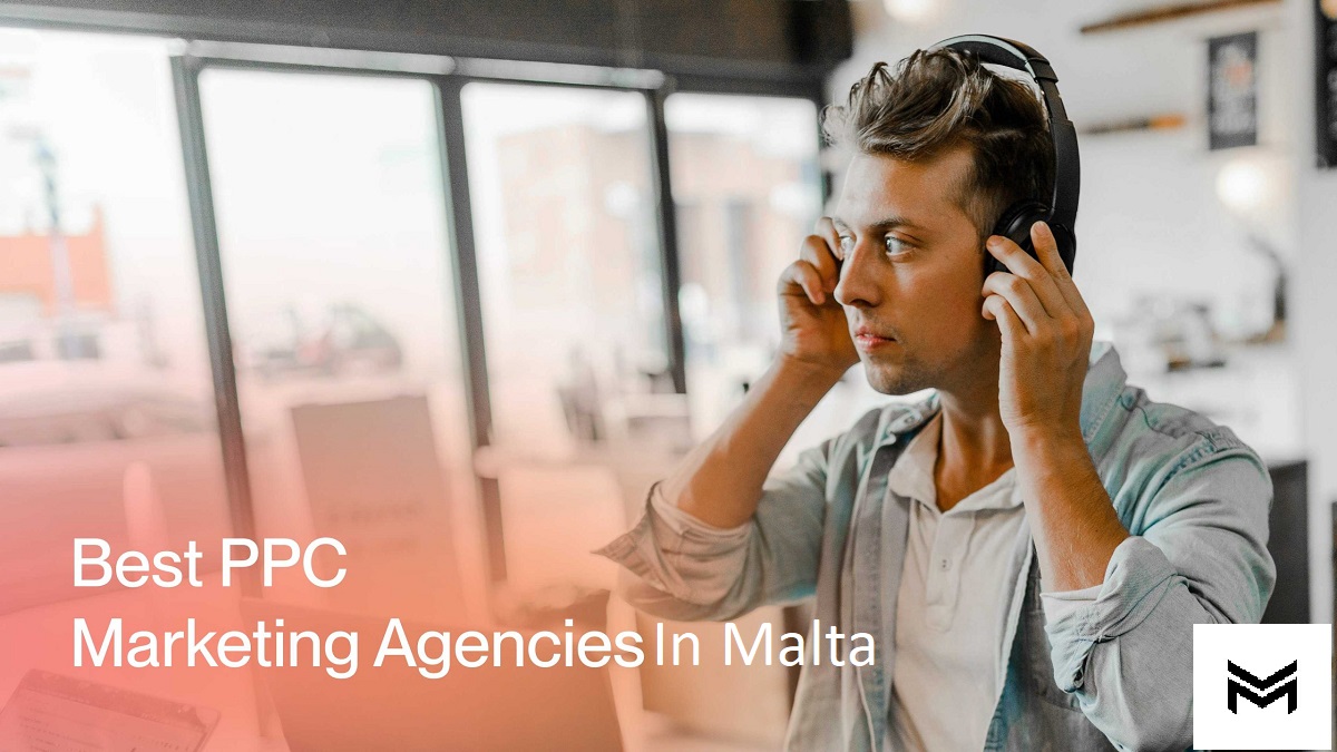 5 Best PPC Agencies in Malta – Choose Wisely and Grow Quickly
